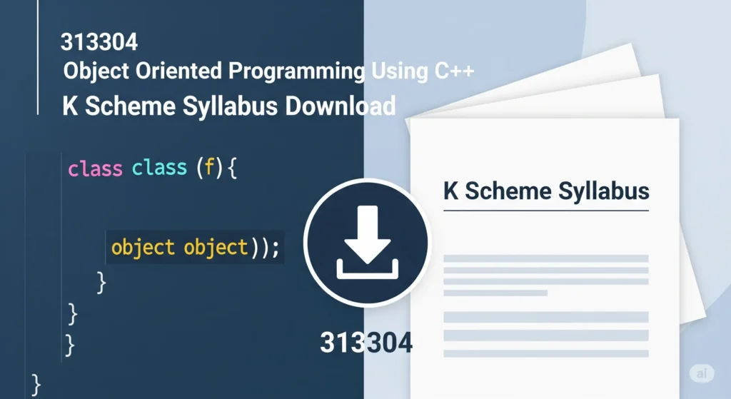 313304 Object Oriented Programming Using C++ K scheme syllabus Download