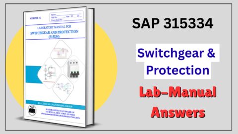315334 SAP Switchgear and Protection manual answers for Electrical Engineering 5th semester. MSBTE K-Scheme practical solutions.